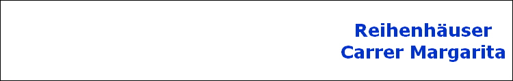 Reihenhuser
Carrer Margarita